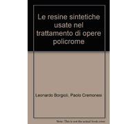 Le resine sintetiche usate nel trattamento di opere policrome