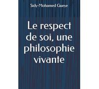 Le respect de soi, une philosophie vivante
