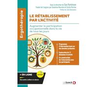 Le rétablissement par l'activité: Augmenter la participation occupationnelle dans la vie de tous les jours