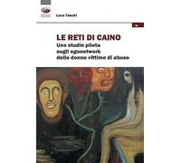Le reti di Caino. Uno studio pilota sugli egonetwork delle donne vittime di abuso