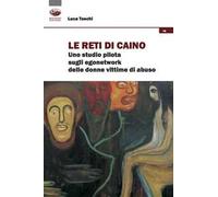 Le reti di Caino. Uno studio pilota sugli egonetwork delle donne vittime di abuso