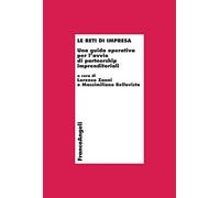 Le reti di impresa. Una guida operativa per l'avvio di partnership imprenditoriali. Con CD-ROM