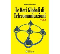 Le reti globali di telecomunicazioni (Vol. 2)