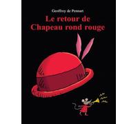 Le retour de Chapeau rond rouge