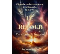 Le Retour: De soi vers la lumière
