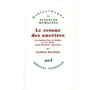 Le Retour des ancêtres: Les Indiens Urus de Bolivie XXᵉ-XVIᵉ siècle. Essai d'histoire régressive