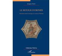 Le retour d'Orphée: L'harmonie dans la musique, le cosmos et l'homme