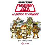 Le Retour du Padawan: Tome 2, Le Retour du Padawan