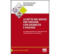 Le rette nei servizi per persone con disabilità e anziane. La compartecipazione al costo dei servizi residenziali, diurni e domiciliari
