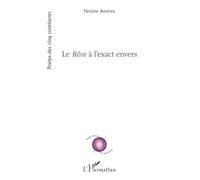 Le Rêve à l’exact envers