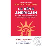 Le Rêve américain: De la Déclaration d'Indépendance aux Etats-Unis d'aujourd'hui
