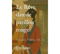 Le Rêve dans le pavillon rouge: Honglou Meng, Vol. 2