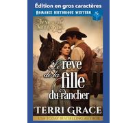 Le rêve de la fille du rancher: Édition en gros caractères