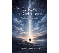 Le Rêve entre Ciel et Terre: Tradition et imaginaire
