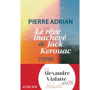 Le rêve inachevé de Jack Kerouac