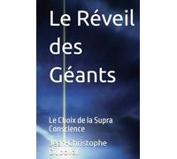 Le Réveil des Géants: Le Choix de la Supra Conscience