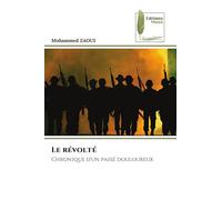 Le révolté: Chronique d'un passé douloureux