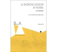 Le ricerche logiche di Husserl. Un commentario
