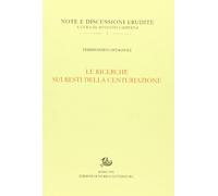 Le ricerche sui resti della centuriazione