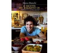 Le ricette dei magnifici 20. I buoni piatti che si prendono cura di noi