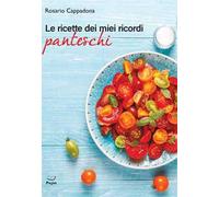 Le ricette dei miei ricordi panteschi