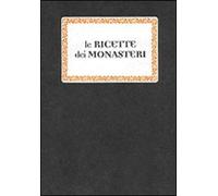 Le ricette dei monasteri