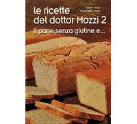 Le ricette del dottor Mozzi. Vol. 2 - Mozzi Esther, Negri Gianfranco