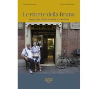 Ricette Della Bruna. Ermes: Una Storia D'Amore E Trattoria