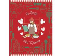 Le Ricette della Mamma: ricettario da compilare