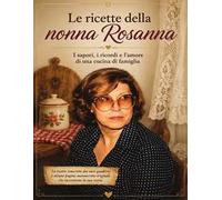 Le ricette della nonna Rosanna