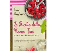 Le ricette della nonna Tina (la cucina dimenticata). Con Libro in brossura