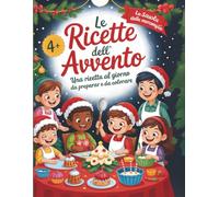 Le ricette dell'avvento: una ricetta al giorno da preparar e da colorare