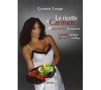 Le ricette di Carmen. Il «piccante in cucina». Ediz. italiana e inglese