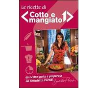 Le ricette di «Cotto e mangiato»