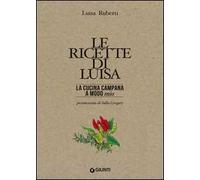 Le ricette di Luisa. La cucina campana a modo mio
