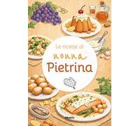 Le ricette di nonna Pietrina