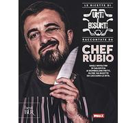 Le ricette di Unti e bisunti raccontate da Chef Rubio