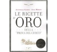 Le ricette d'oro della «Prova del cuoco»