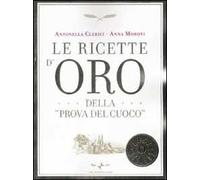 Le ricette d'oro della «Prova del cuoco»