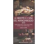 Le ricette e i vini del Mangiarozzo 2010. I segreti delle osterie e delle trattorie d'Italia per fare a casa l'insolita zuppa