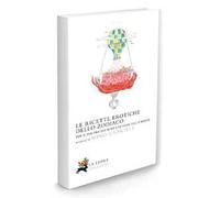 Le ricette erotiche dello zodiaco. Per il piacere dei sensi e le gioie della mente