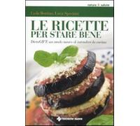 Le ricette per stare bene. DietaGIFT: un modo nuovo di intendere la cucina