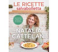 Le ricette salvabolletta. Idee pratiche e veloci con un occhio al salvadanaio