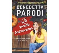 Le ricette salvacena. I miei piatti sfiziosi in 15 minuti