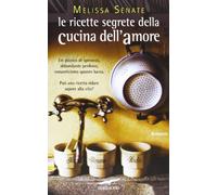 Le ricette segrete della cucina dell'amore