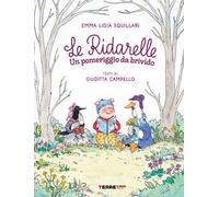Le Ridarelle. Un pomeriggio da brivido. Ediz. a colori