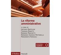 Le riforme amministrative - Bartolini Stefano, Bonetti