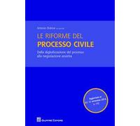 Le riforme del processo civile. Dalla digitalizzazione del processo alla negoziazione assistita