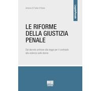 Libri Di Tullio D'Elisiis Antonio - Le Riforme Della Giustizia Penale. Dal Decre