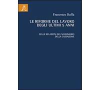 Le riforme el lavoro degli ultimi 5 anni. Nelle relazioni del massimario della cassazione